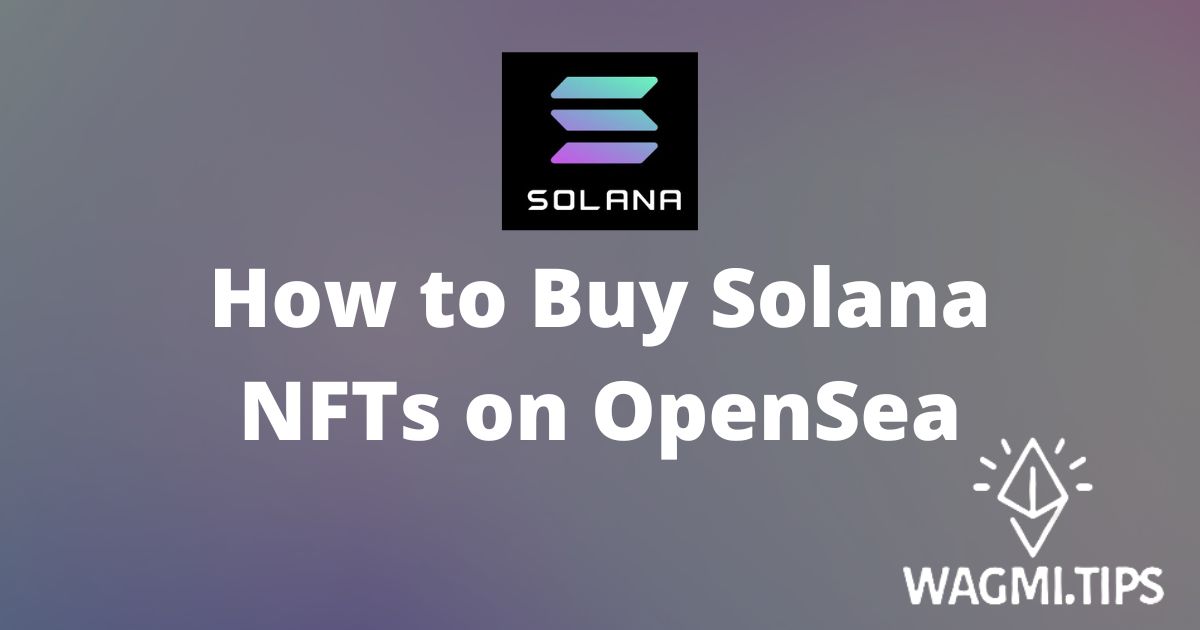 How to Buy Solana NFTs on Opensea