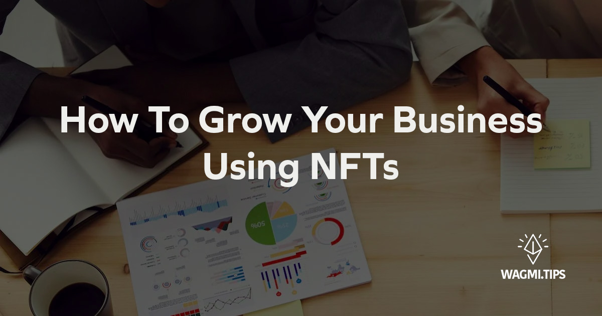 how to grow business using nfts