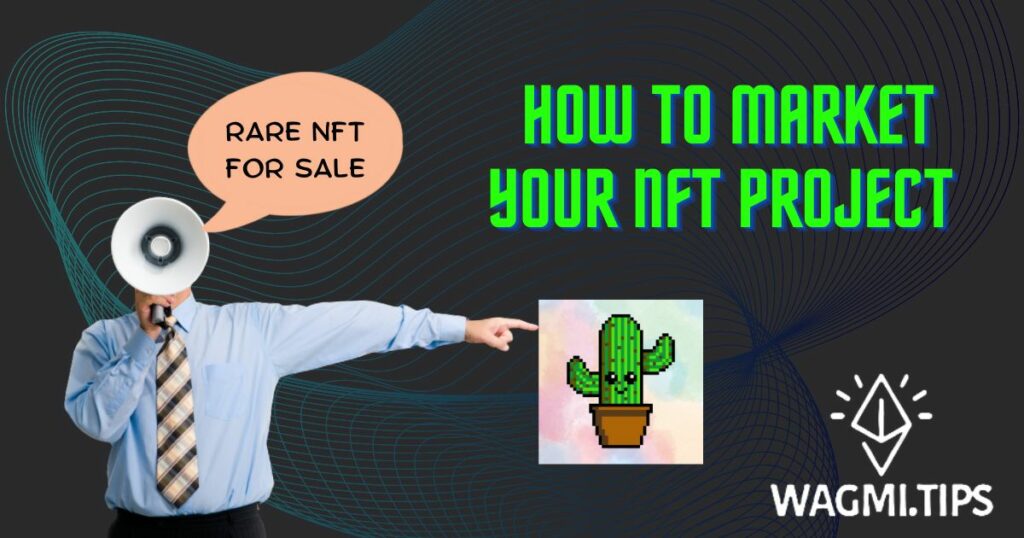 How to Market your NFT Project