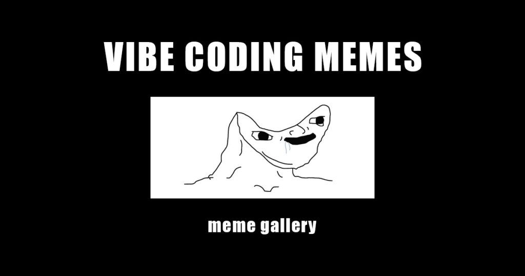 vibe coding memes
